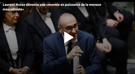 Laurent Nu&ntilde;ez fustige une &laquo;menace masculiniste d&eacute;complex&eacute;e&raquo; apr&egrave;s des appels malveillants sur la ligne d&rsquo;&eacute;coute pour les femmes victimes de violences | Famille et sexualit&eacute; | Scoop.it