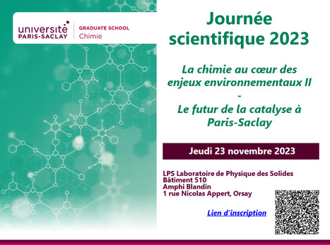 RAPPEL ! Journée scientifique GS Chimie - jeudi 23 Novembre 2023 | Life Sciences Université Paris-Saclay | Scoop.it