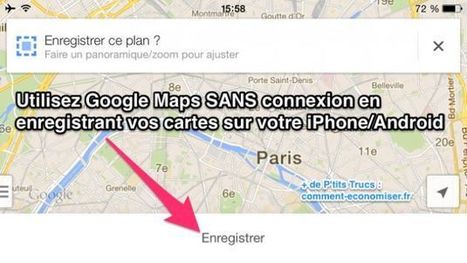 Google Maps SANS Connexion sur iPhone et Android | 16s3d: Bestioles, opinions & pétitions | Scoop.it
