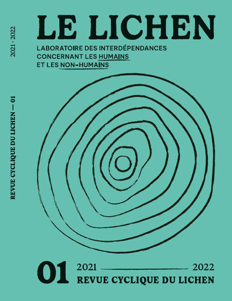 La revue annuelle du Lichen - Laboratoire des interdépendances concernant les humains et les non-humains | Biodiversité | Scoop.it