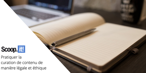 Pratiquer la curation de contenu de manière légale et éthique | Educación hoy | Scoop.it