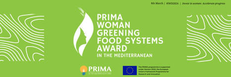 PRIMA launches the "Woman Greening FOOD SYSTEMS Award" in the Mediterranean | CIHEAM Press Review | Scoop.it