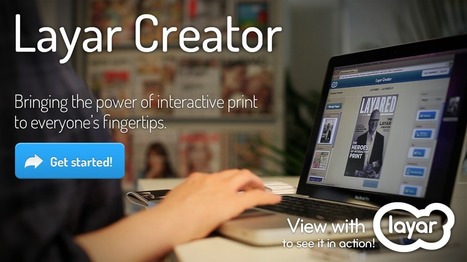 Introducing: The Layar Creator | Augmented, Alternate and Virtual Realities in Education | Scoop.it