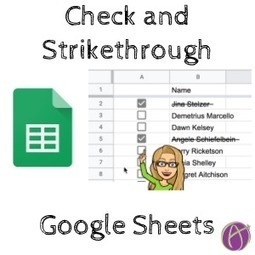 Google Sheets: add checkboxes -  Check and Strike by @AliceKeeler | Distance Learning, mLearning, Digital Education, Technology | Scoop.it