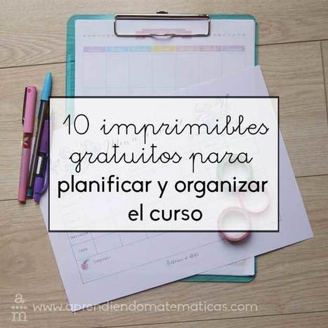 10 imprimibles para planificar y organizar el curso escolar ¡gratuitos!  | TIC & Educación | Scoop.it