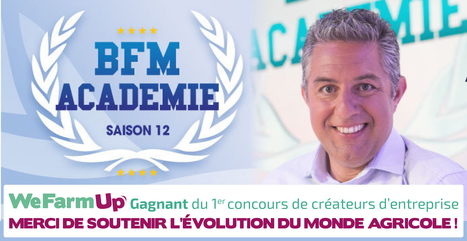 WeFarmUp remporte la 12ème saison de la BFM Académie | Elevage et numérique | Scoop.it