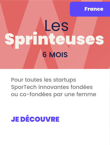 Les Sprinteuses - Programme d&eacute;di&eacute; aux startups dans le sport | 2 - Appel &agrave; projets - &agrave; contributions | Scoop.it