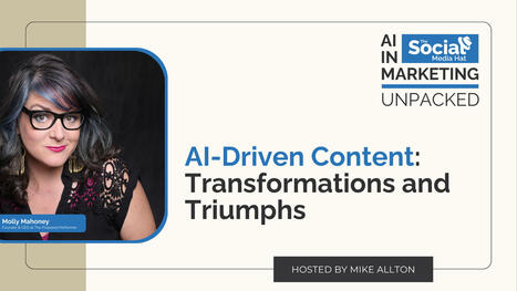 AI-Driven Content: Transformations and Triumphs | The Content Marketing Hat | Scoop.it