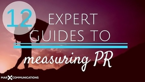 12 Expert Guides to PR Measurement | Public Relations & Social Marketing Insight | Scoop.it