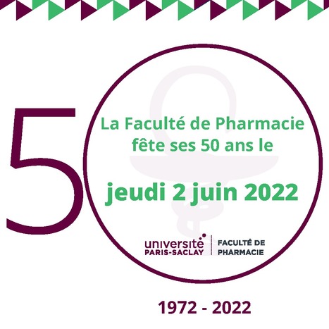 50 ANS DE LA FACULT&Eacute; DE PHARMACIE - Ch&acirc;tenay-Malabry - jeudi 2 juin 2022 - Inscriptions ouvertes | Life Sciences Universit&eacute; Paris-Saclay | Scoop.it