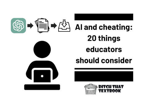 AI and cheating: 20 things educators should consider | Educational Technology News | Scoop.it