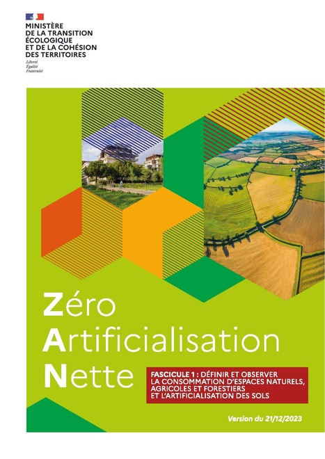 ZAN. Fascicule 1 "Définir et observer la consommation d'espaces naturels, agricoles et forestiers, et l'artificialisation des sols" | ZAN - Zéro artificialisation nette | Scoop.it