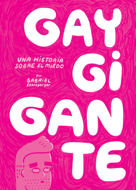 Lee Gay Gigante. Una historia sobre el miedo de Gabriel Ebensperger - Libro electrónico | J'écris mon premier roman | Scoop.it