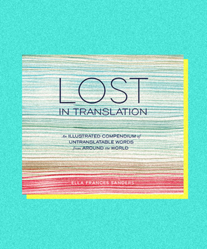 The Beautiful, Untranslatable Words That Don't Exist In English | Quezil - News on Language & Technology | Scoop.it