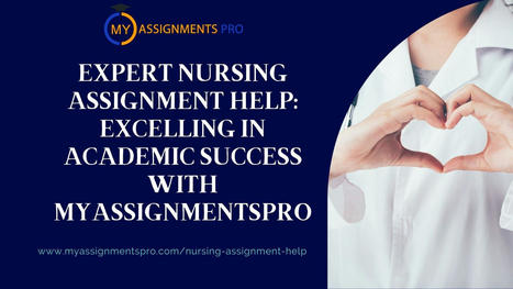 Tips and Strategies from Experts: Nursing Assignments in Australia | MyAssignmentsPro | Scoop.it