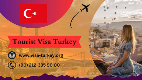 Your Comprehensive Guide to Tourist Visa Turkey | Application, Requirements, and Tips | TURKEY VISA ONLINE | Scoop.it