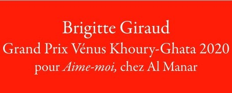 Brigitte Giraud, Grand Prix Vénus Khoury-Ghata 2020 | TdF  |   Poésie contemporaine | Scoop.it