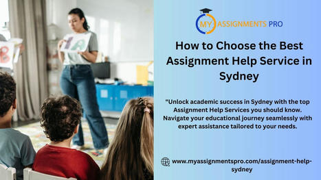 Sydney Scholars' Secret Weapon: Elevate Grades with Expert | MyAssignmentsPro | Scoop.it