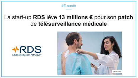 La start-up RDS lève 13 millions € pour son patch de télésurveillance médicale | innovation & e-health | Scoop.it