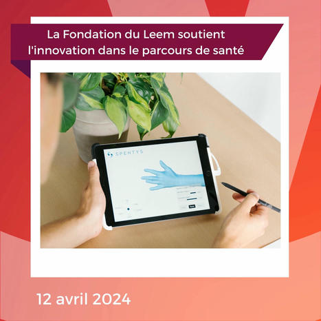 La Fondation du Leem soutient l'innovation dans le parcours de santé | Buzz e-sante | Scoop.it