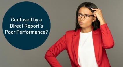 Confused by a Direct Report’s Poor Performance? | Management - Leadership | Scoop.it