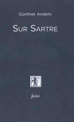 G&uuml;nther Anders : Sur Sartre | Les Livres de Philosophie | Scoop.it
