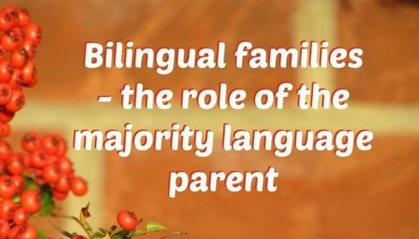 Bilingual families: the role of the majority language parent | NOTIZIE DAL MONDO DELLA TRADUZIONE | Scoop.it