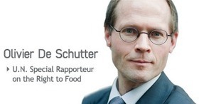 Olivier De Schutter  : "United Nations Right to Food | « Plus un droit oublié »… | Ce monde à inventer ! | Scoop.it