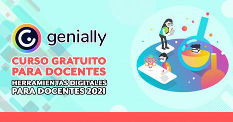 Curso completo de Genially para docentes: crea presentaciones educativas interactivas y animadas | TIC & Educación | Scoop.it