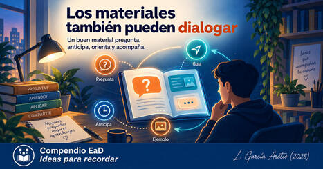 Garc&iacute;a Aretio: Los materiales tambi&eacute;n pueden dialogar | Educaci&oacute;n a Distancia y TIC | Scoop.it