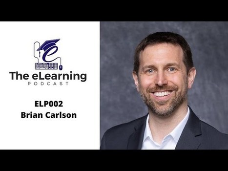 The eLearning Podcast, Episode №2 (Brian Carlson) | Edumorfosis.it | Scoop.it