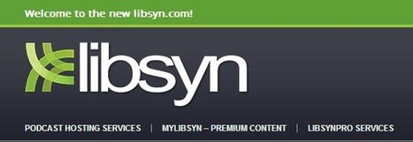 Libsyn Podcast Player, New Logo and Site Redesign | Basic Podcasting Tips | Podcasts | Scoop.it