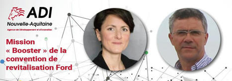 Mission &laquo; Booster &raquo; de la convention de revitalisation Ford, pour vos projets industriels ! | Dynamiques des territoires en Nouvelle-Aquitaine | Scoop.it