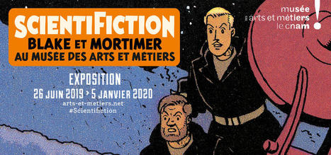 Scientifiction, Blake et Mortimer au mus&eacute;e des Arts et M&eacute;tiers | Cultures de l'Imaginaire | Scoop.it
