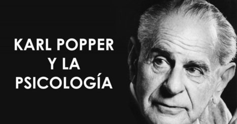 La filosofía de Karl Popper y las teorías psicológicas | Educación, TIC y ecología | Scoop.it