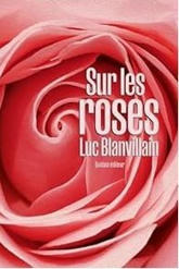 Sur les roses - remue.net | j.josse.blogspot | Scoop.it