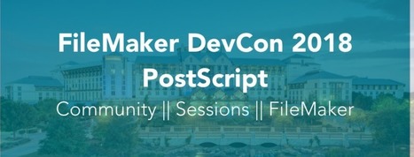 FileMaker DevCon 2018 A Bright Future Ahead and a Great Community | Learning Claris FileMaker | Scoop.it