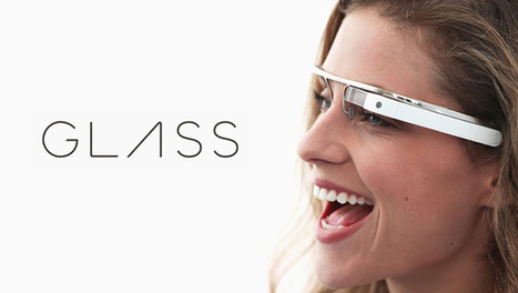 5 Reasons To Pay Attention To Google Glass | Daily Magazine | Scoop.it