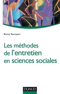 Les méthodes de l'entretien en sciences sociales - Dunod | Parution d'ouvrages | Scoop.it