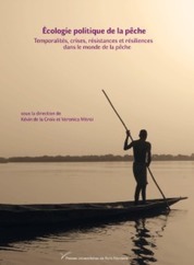 Presses | Écologie politique de la pêche. Temporalités, crises, résistances et résiliences dans le monde de la pêche | Kévin de la Croix et Véronica Mitroi | Presses Paris Nanterre | Parution d'ouvrages | Scoop.it