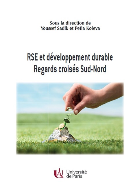 RSE et développement durable. Regards croisés Sud-Nord | Youssef Sadik & Petia Koleva | Université de Paris | Parution d'ouvrages | Scoop.it