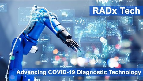 RADx Tech: Advancing COVID-19 Diagnostic Technology | Internet of Things - Technology focus | Scoop.it