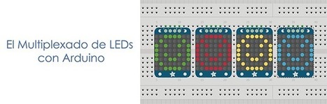 El Multiplexado de LEDs con Arduino | tecno4 | Scoop.it