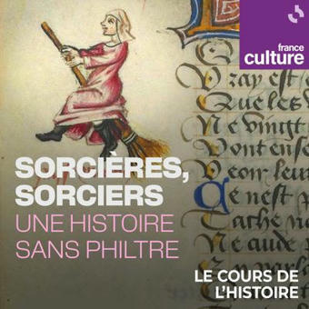 Sorcières, sorciers, une histoire sans philtre : un podcast à écouter en ligne | infos-web | Scoop.it
