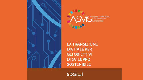 L’ASviS pubblica il Quaderno sulla transizione digitale alla luce dell’Agenda 2030 | Medici per l'ambiente - A cura di ISDE Modena in collaborazione con "Marketing sociale". Newsletter N°34 | Scoop.it
