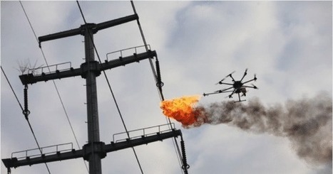 China is Using Drones Equipped With Flamethrowers for an Unexpected Purpose | collaboration | Scoop.it