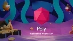 Poly: Google veröffentlicht 3D-Bibliothek für AR und VR  | 21st Century Learning and Teaching | Scoop.it