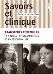 Savoirs et clinique, N° 17/2014 : Transferts cinéphiles. Le cinéma latino-américain et la psychanalyse | Les Livres de Philosophie | Scoop.it