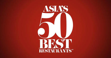 Asia’s 50 Best Restaurants | The List and Awards | The Asian Food Gazette. | Scoop.it