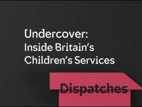 Jenny Molloy: Dispatches’ covert filming gives children in care further reason to doubt adults | Children In Law | Scoop.it